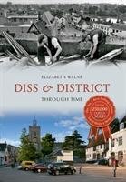 Diss & District Through Time Walne Elizabeth