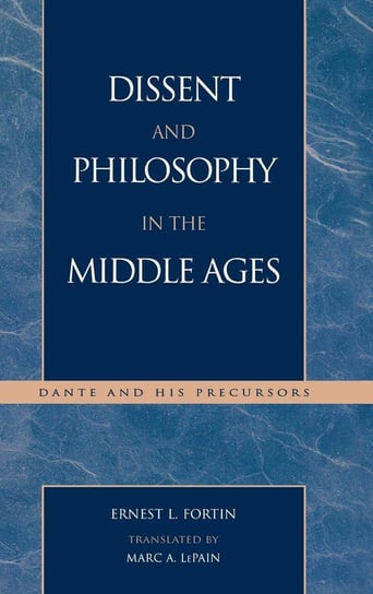Dissent and Philosophy in the Middle Ages Fortin Ernest L.
