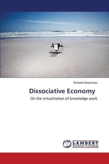 Dissociative Economy Grassman Rickard
