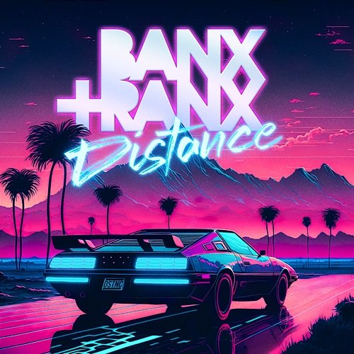 Distance Banx & Ranx