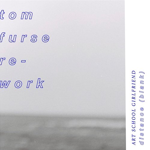 Distance (Blank) Art School Girlfriend