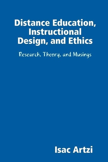 Distance Education, Instructional Design, and Ethics Artzi Isac