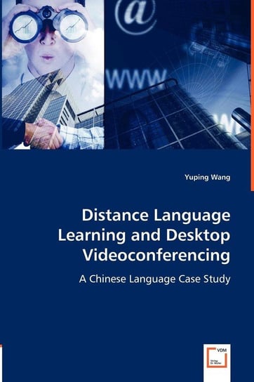 Distance Language Learning and Desktop Videoconferencing Wang Yuping
