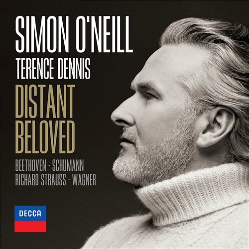 Distant Beloved Simon O'Neill, Terence Dennis