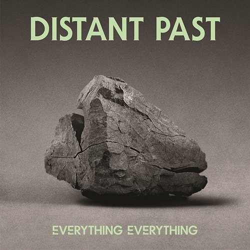 Distant Past Everything Everything