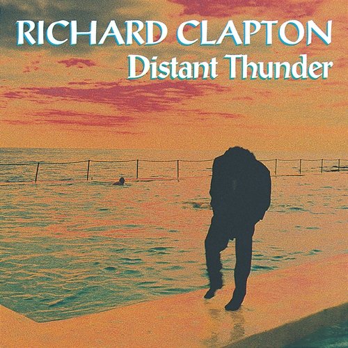 Distant Thunder (Remastered) Richard Clapton