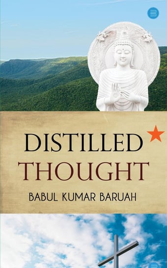Distilled Thought Babul Kumar Baruah