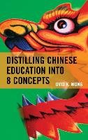 Distilling Chinese Education into 8 Concepts Wong Ovid K.