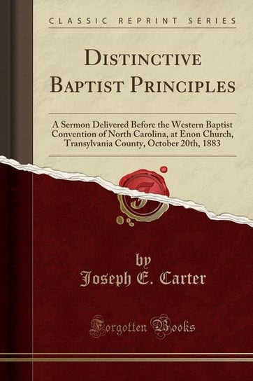 Distinctive Baptist Principles Carter Joseph E.