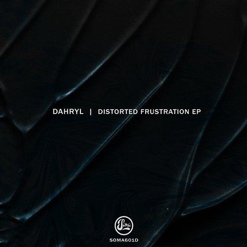 Distorted Frustration EP Dahryl