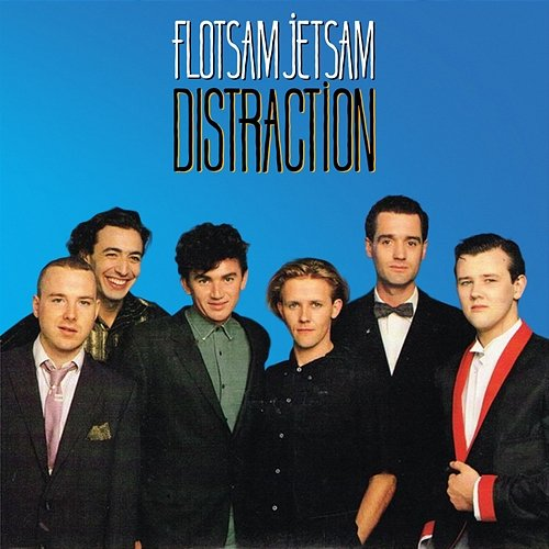 Distraction Flotsam Jetsam