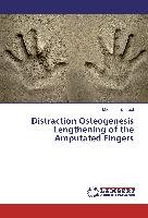Distraction Osteogenesis Lengthening of the Amputated Fingers Elsayed Mohamed