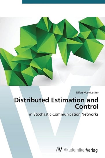 Distributed Estimation and Control Marktanner Nilan