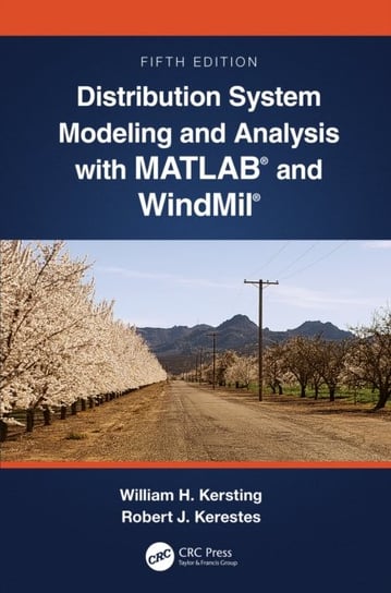 Distribution System Modeling and Analysis with MATLAB (R) and WindMil (R) Opracowanie zbiorowe
