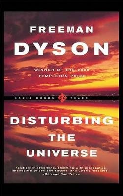 Disturbing The Universe Dyson Freeman