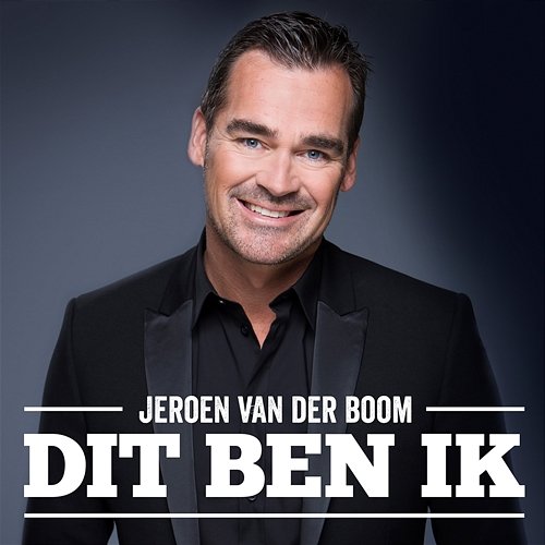 Dit Ben Ik Jeroen van der Boom