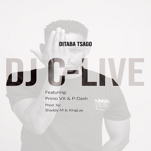 Ditaba Tsago DJ C-Live feat. P-Dash, Primo VX