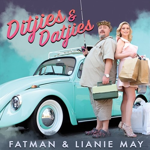 Ditjies & Datjies Fatman, Lianie May