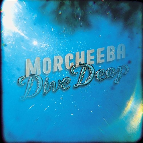 Dive Deep Morcheeba