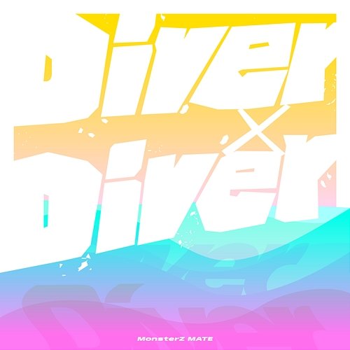 Diver x Diver MonsterZ MATE