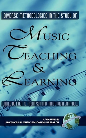 Diverse Methodologies in the Study of Music Teaching and Learning (Hc) Information Age Publishing