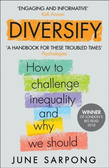 Diversify. An Award-Winning Guide to Why Inclusion is Better for Everyone Sarpong June