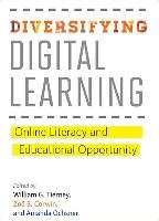 Diversifying Digital Learning Tierney William G.