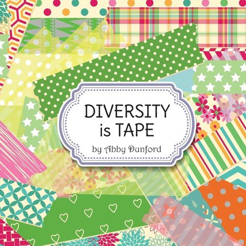 Diversity Is Tape Dunford Abby
