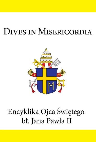 Dives In Misericordia. Encyklika Ojca Świętego bł. Jana Pawła II - ebook mobi Jan Paweł II