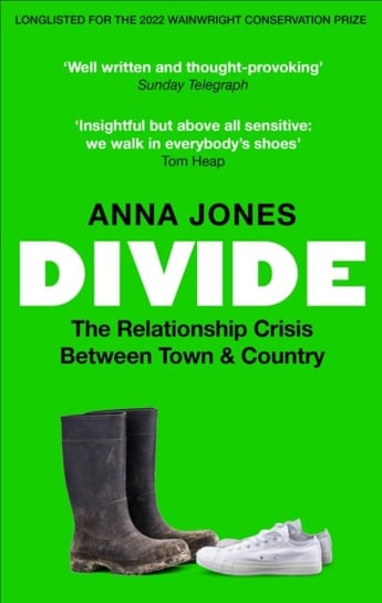 Divide: The relationship crisis between town and country Jones Anna