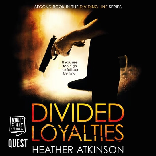 Divided Loyalties Heather Atkinson