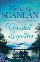 Divided Loyalties Scanlan Patricia