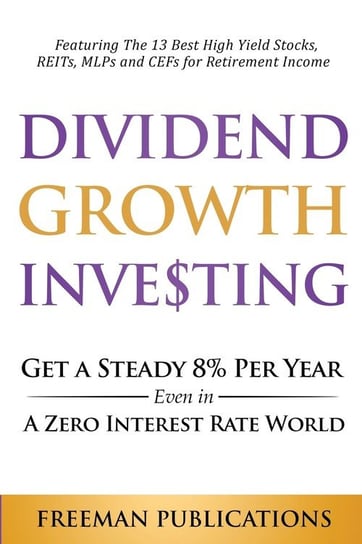 Dividend Growth Investing Opracowanie zbiorowe