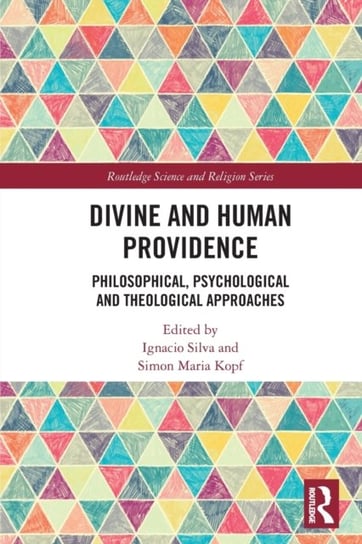 Divine and Human Providence. Philosophical, Psychological and Theological Approaches Opracowanie zbiorowe