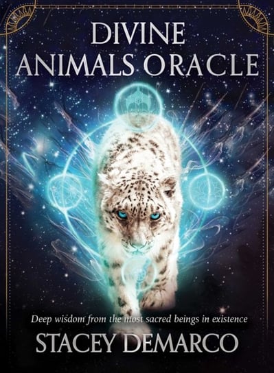 Divine Animals Oracle: Deep Wisdom From The Most Sacred Beings In Existence Stacey Demarco