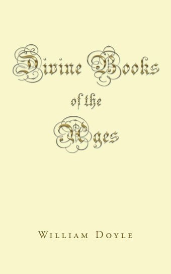 Divine Books of the Ages Doyle William