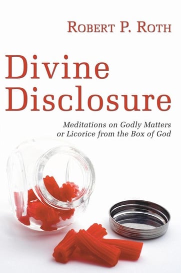 Divine Disclosure Roth Robert
