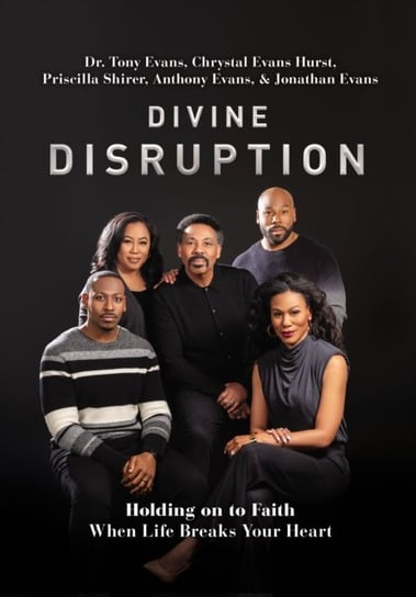 Divine Disruption: Holding on to Faith When Life Breaks Your Heart Thomas Nelson Publishers