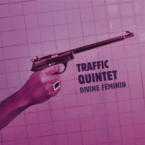 Divine Féminin Traffic Quintet