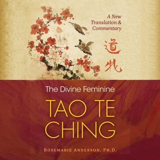 Divine Feminine Tao Te Ching Rosemarie Anderson