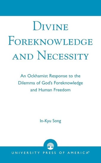Divine Foreknowledge and Necessity Song In-Kyu
