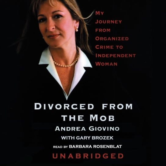 Divorced from the Mob Brozek Gary, Giovino Andrea
