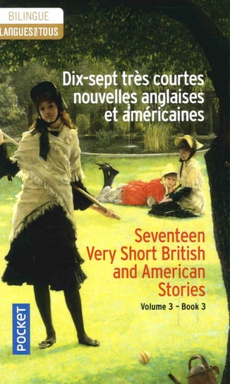 Dix-sept tres courtes nouvelles anglaises et américaines vol 3 literatura dwujęzyczna angielski/francuski Opracowanie zbiorowe