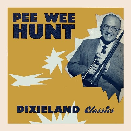 Dixieland Classics Pee Wee Hunt
