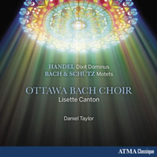 Dixit Dominus / Motets Ensemble Caprice, Ottawa Bach Choir, Taylor Daniel