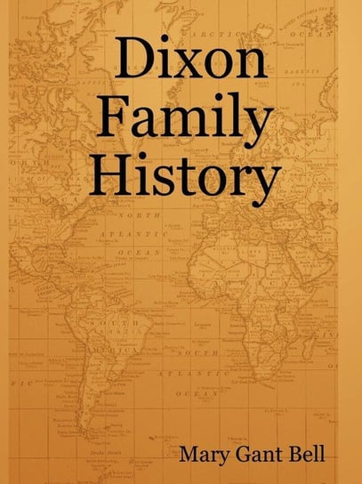 Dixon Family History Bell Mary Gant