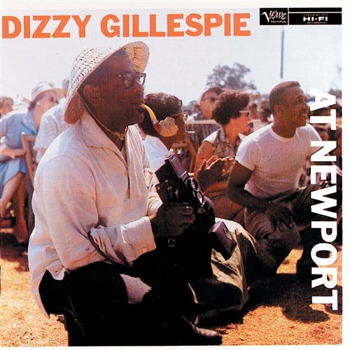 Dizzy Gillespie At Newport Dizzy Gillespie
