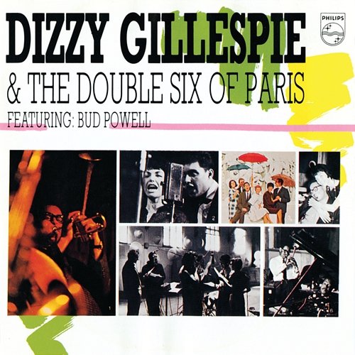 Dizzy Gillespie & The Double Six Of Paris Dizzy Gillespie, The Double Six Of Paris