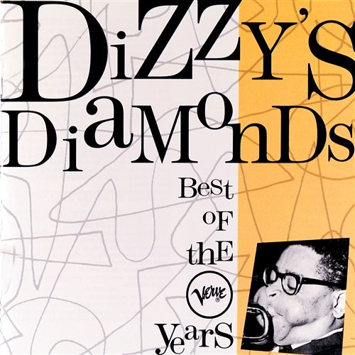 Dizzy's Diamonds - Best Of The Verve Years Dizzy Gillespie
