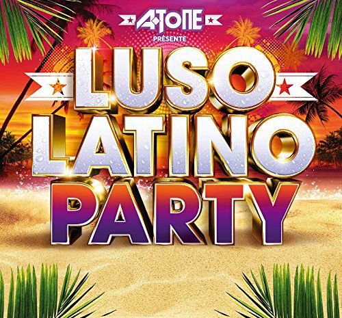 Dj a-Tone Pres. Luso Latino Party Various Artists